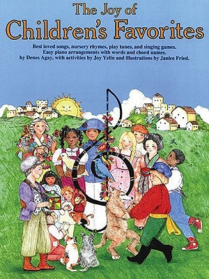 The Joy of Children's Favorites: Piano Solo by Agay, Denes
