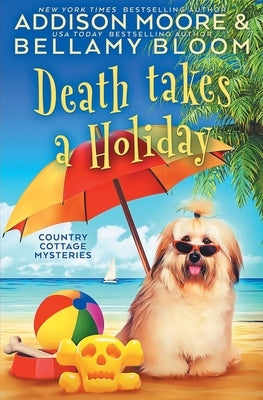 Death Takes a Holiday: Cozy Mystery by Moore, Addison