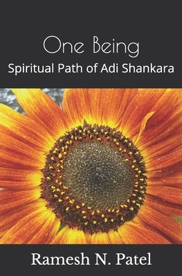 One Being: Spiritual Path of Adi Shankara by Patel, Ramesh N.