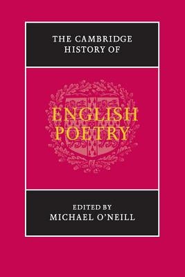 The Cambridge History of English Poetry by O'Neill, Michael