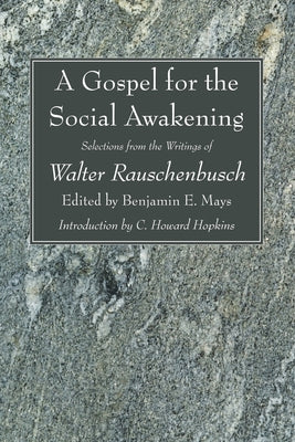 A Gospel for the Social Awakening by Rauschenbusch, Walter