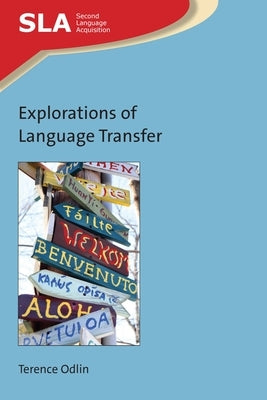Explorations of Language Transfer by Odlin, Terence