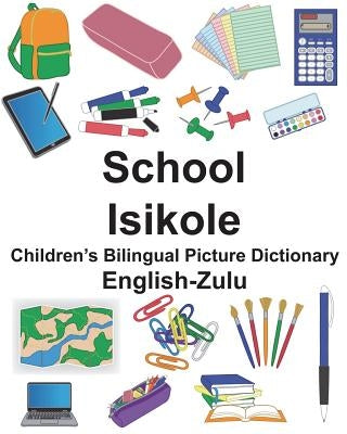 English-Zulu School/Isikole Children's Bilingual Picture Dictionary by Carlson, Suzanne