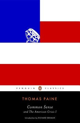 Common Sense: And the American Crisis I by Paine, Thomas