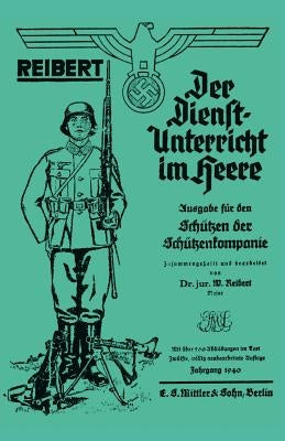 Reibert. Der Dienstunterricht Im Heere (Army Service Training) by Reibert, W.