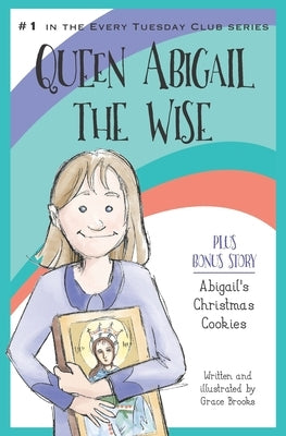 Queen Abigail the Wise by Brooks, Grace