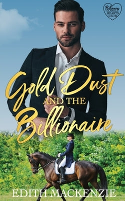 Gold Dust and the Billionaire by MacKenzie, Edith