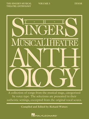The Singer's Musical Theatre Anthology - Volume 3: Tenor Book Only by Hal Leonard Corp