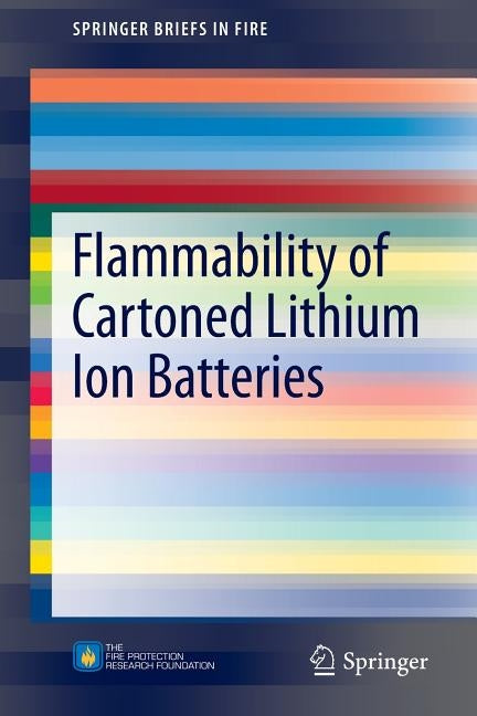 Flammability of Cartoned Lithium Ion Batteries by Long Jr, R. Thomas