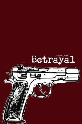 Betrayal by Lytle, Ashley