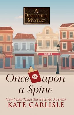Once Upon a Spine by Carlisle, Kate