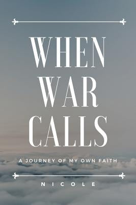When War Calls by Nicole