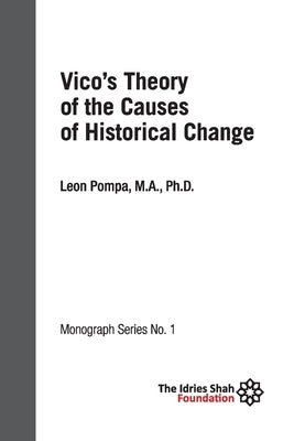 Vico's Theory of the Causes of Historical Change: ISF Monograph 1 by Pompa, Leon