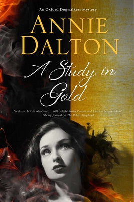 A Study in Gold by Dalton, Annie