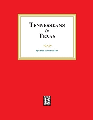 Tennesseans in Texas by Marsh, Helen