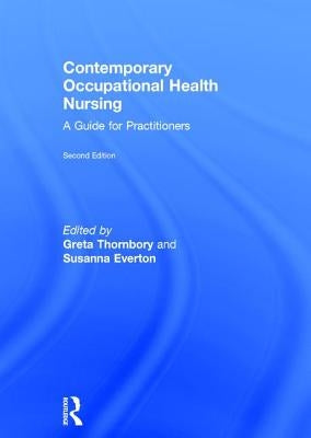 Contemporary Occupational Health Nursing: A Guide for Practitioners by Thornbory, Greta