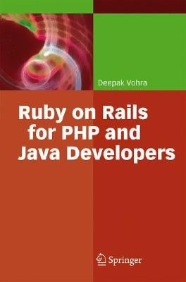 Ruby on Rails for PHP and Java Developers by Vohra, Deepak