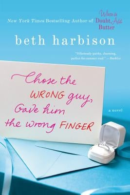 Chose the Wrong Guy by Harbison, Beth