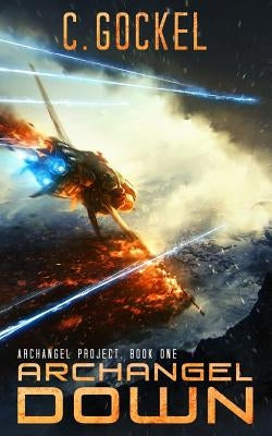 Archangel Down by Gockel, C.