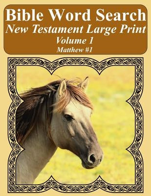Bible Word Search New Testament Large Print Volume 1: Matthew #1 by Pope, T. W.