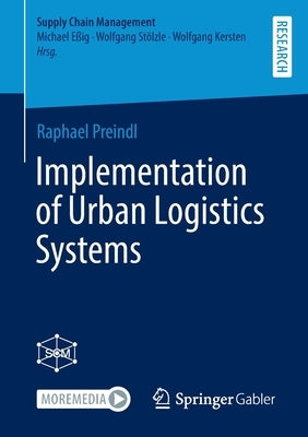 Implementation of Urban Logistics Systems by Preindl, Raphael