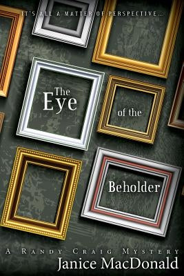 Eye of the Beholder by MacDonald, Janice