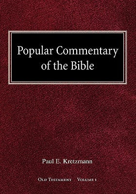 Popular Commentary of the Bible Old Testament Volume 1 by Kretzmann, Paul E.