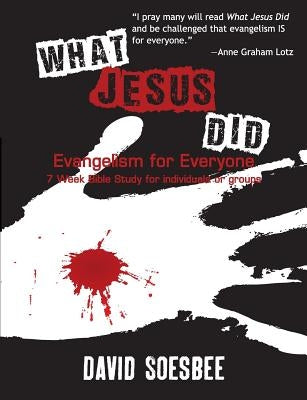 What Jesus Did by Soesbee, David