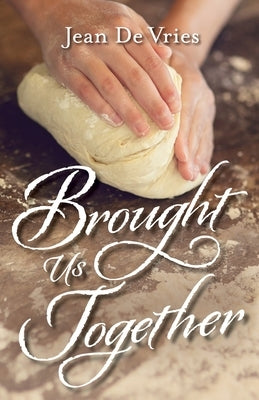 Brought Us Together by De Vries, Jean