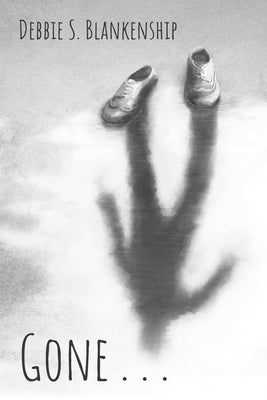 Gone . . . by Blankenship, Debbie S.