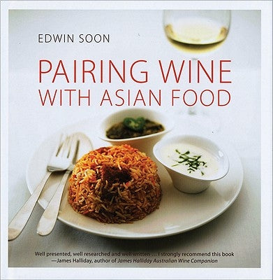 Pairing Wine with Asian Food by Soon, Edwin