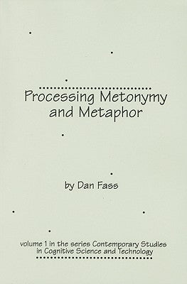 Processing Metonymy and Metaphor by Fass, Dan