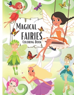 Magical Fairies Coloring Book: A magical coloring book for girls between 4 and 10 years old. Girls activity book with magical illustration of feries by McSerban, Bas