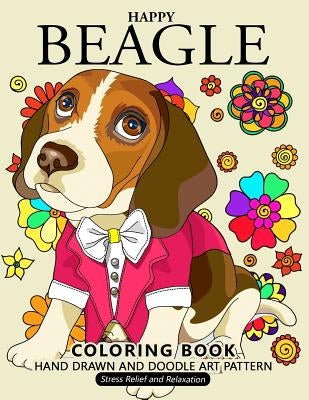 Happy Beagle Coloring Book: Dog coloring book for dog and puppy lover by Balloon Publishing