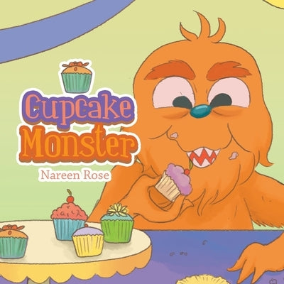 Cupcake Monster by Rose, Nareen