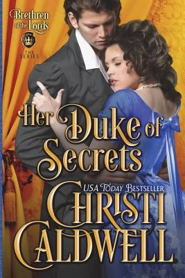 Her Duke of Secrets by Caldwell, Christi