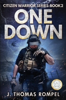 One Down: Citizen Warrior Series-Book 2 by Rompel, J. Thomas
