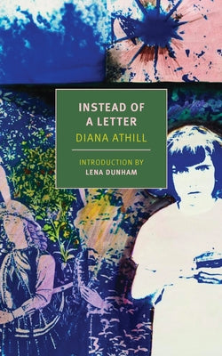 Instead of a Letter by Athill, Diana