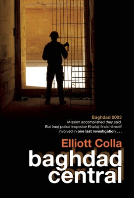 Baghdad Central by Colla, Elliott