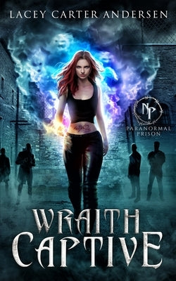 Wraith Captive: A Reverse Harem Romance by Andersen, Lacey Carter