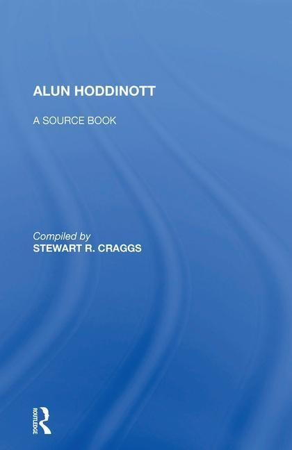 Alun Hoddinott: A Source Book by Stewart, R. Craggs