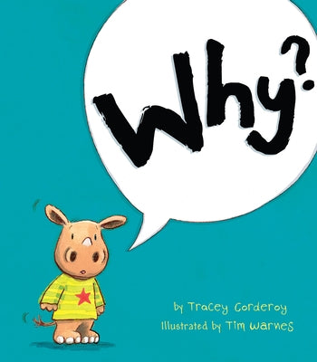 Why? by Corderoy, Tracey