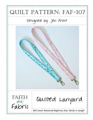 Quilted Lanyard Sewing Pattern by Frost, Jen