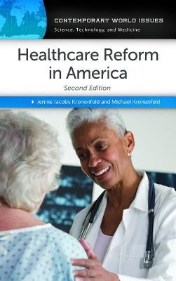 Healthcare Reform in America: A Reference Handbook by Kronenfeld, Jennie