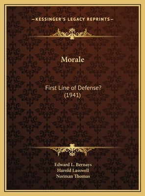 Morale: First Line of Defense? (1941) by Bernays, Edward L.