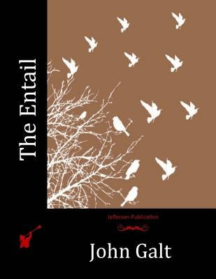 The Entail by Galt, John
