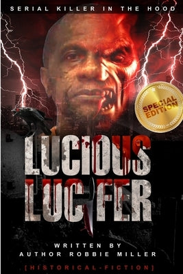 Lucious Lucifer by Miller, Robbie