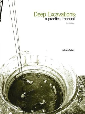 Deep Excavations: A Practical Manual 2nd Edition by Puller, M.