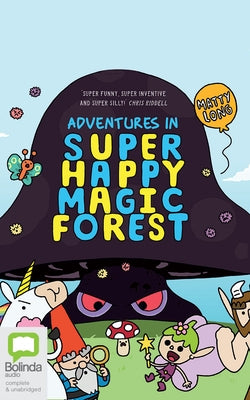 Adventures in Super Happy Magic Forest by Long, Matty