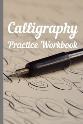 Calligraphy: Practice Workbook 6x9 50 paged calligraphy practice notebook exercise book - 25 pages of slant grid and 25 pages for c by Paper Company